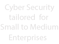Cyber Security tailored for Small to Medium Enterprises